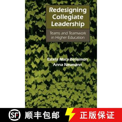 【3-4周达】Redesigning Collegiate Leadership: Teams and Teamwork in Higher Education [9780801849565]