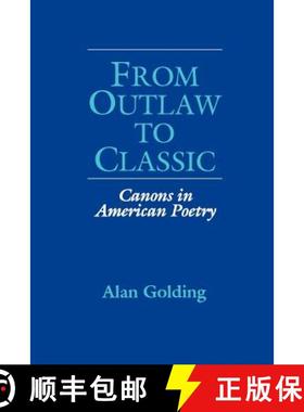 预订 From Outlaw to Classic: Canons in American Poetry [9780299146047]