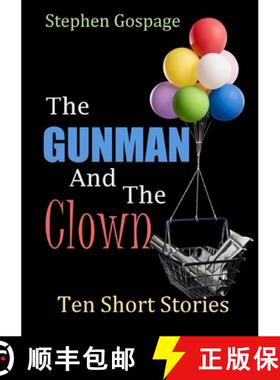 【3-4周达】The Gunman And The Clown: Ten Short Stories [9780244750572]