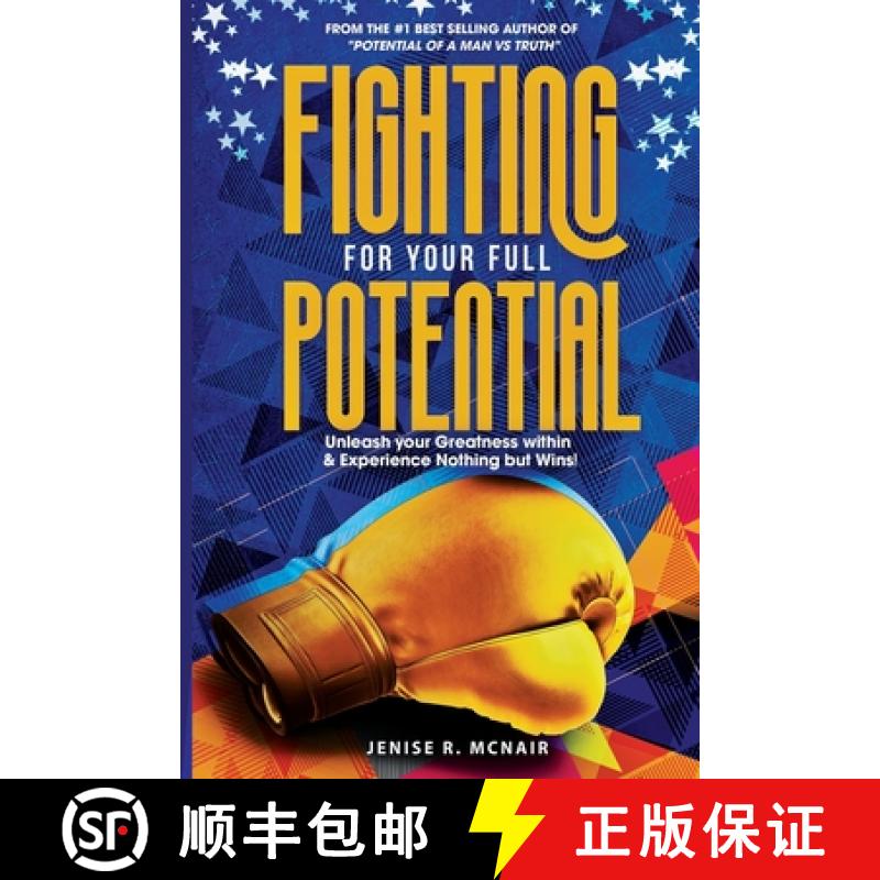 【3-4周达】Fighting for Your Full Potential: Unleash your Greatness within & Experience Nothing but W... [9781734833133]