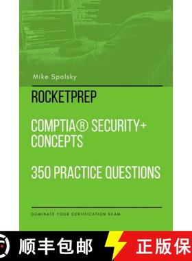 【3-4周达】RocketPrep CompTIA Security+ Concepts 350 Practice Questions and Answers: Dominate Your Ce... [9781387716722]