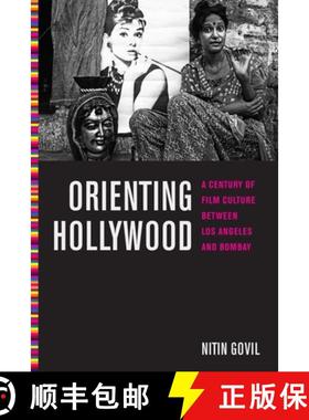【3-4周达】Orienting Hollywood: A Century of Film Culture Between Los Angeles and Bombay [9780814785874]