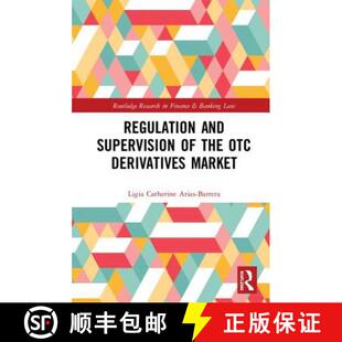 Derivatives 9781138634787 Regulation the Supervision 4周达 and Market OTC