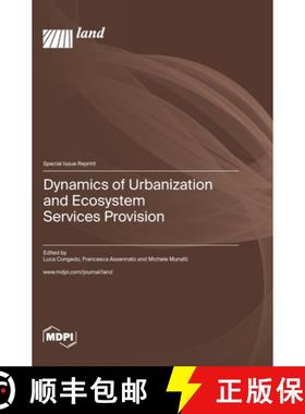 【3-4周达】Dynamics of Urbanization and Ecosystem Services Provision [9783036575841]