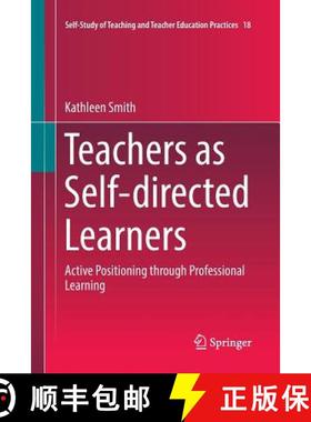 【3-4周达】Teachers as Self-directed Learners : Active Positioning through Professional Learning [9789811099144]
