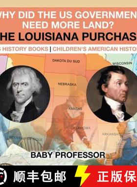 【3-4周达】Why Did the US Government Need More Land? The Louisiana Purchase - US History Books | Chil... [9781541912977]