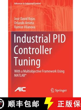 【3-4周达】Industrial PID Controller Tuning: With a Multiobjective Framework Using MATLAB (R) [9783030723132]