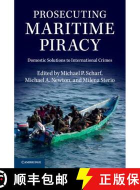 【3-4周达】Prosecuting Maritime Piracy : Domestic Solutions to International Crimes [9781107441125]