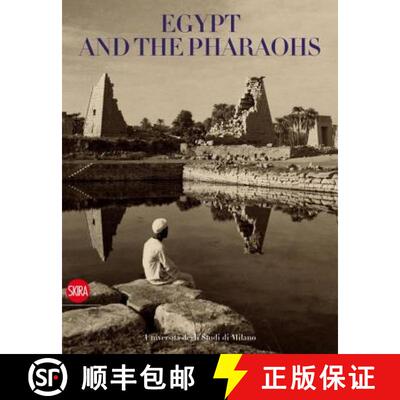 【3-4周达】Egypt and the Pharaohs: Pharaonic Egypt in the Archives and Libraries of the Universita de... [9788857208343]