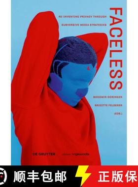 预订 Faceless : Re-inventing Privacy Through Subversive Media Strategies [9783110525137]