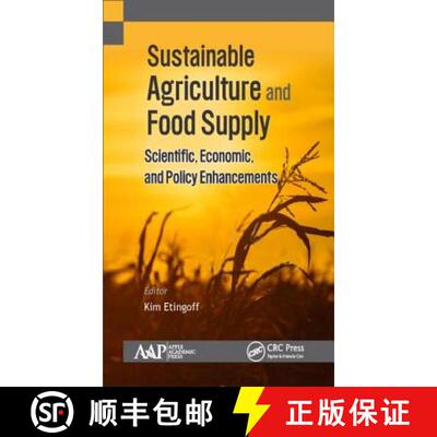 【3-4周达】Sustainable Agriculture and Food Supply: Scientific, Economic, and Policy Enhancements [9781771883849]