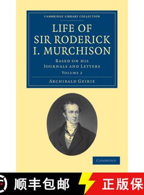 【3-4周达】Life of Sir Roderick I. Murchison: Based on his Journals and Letters [9781108072359]