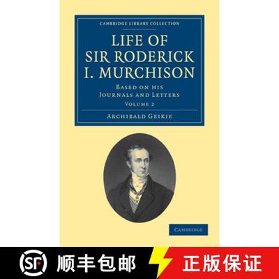 【3-4周达】Life of Sir Roderick I. Murchison: Based on his Journals and Letters [9781108072359]