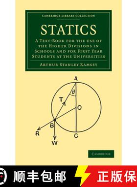 【3-4周达】Statics: A Text-Book for the Use of the Higher Divisions in Schools and for First Year Stu... [9781108003155]