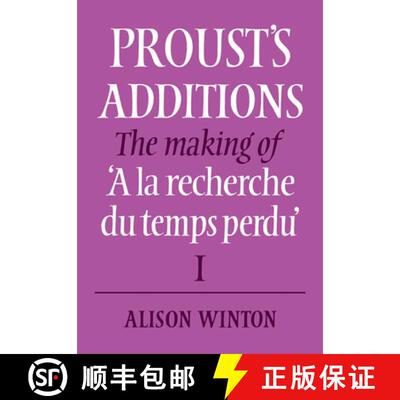 【3-4周达】Proust's Additions: The Making of 'a La Recherche Du Temps Perdu' [9780521083102]