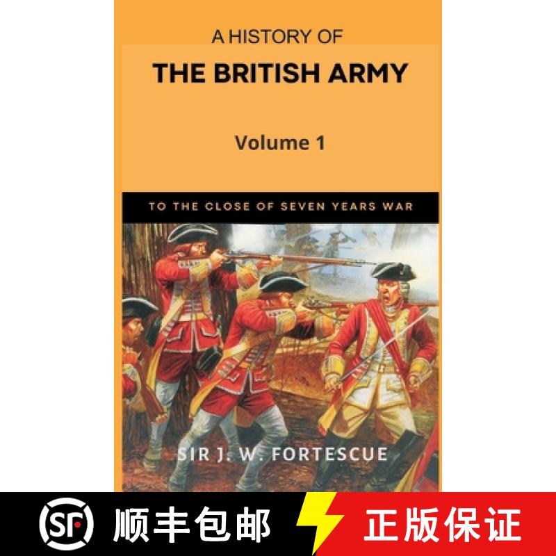 【3-4周达】A History of the British Army, Vol. 1: First Part-to The Close of The Seven Years' War [9789395675000]