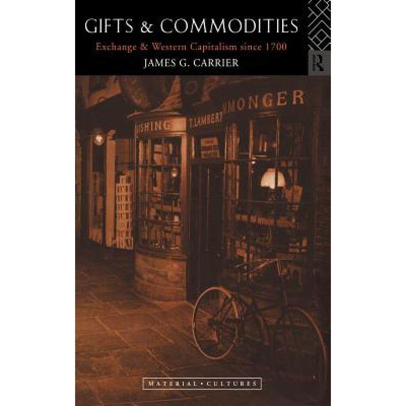 预订 gifts and commodities : exchange and. [9780415117524]