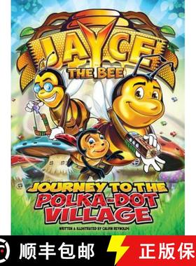 【3-4周达】Jayce The Bee: Journey to the Polka-Dot Village [9780998663036]