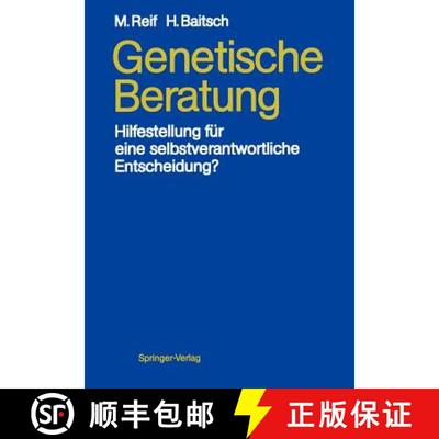 【3-4周达】Genetische Beratung : Hilfestellung für eine selbstverantwortliche Entscheidung? [9783540169581]