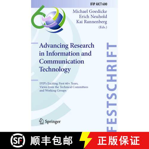 【3-4周达】Advancing Research in Information and Communication Technology: IFIP's Exciting First 60+ ... [9783030817039]