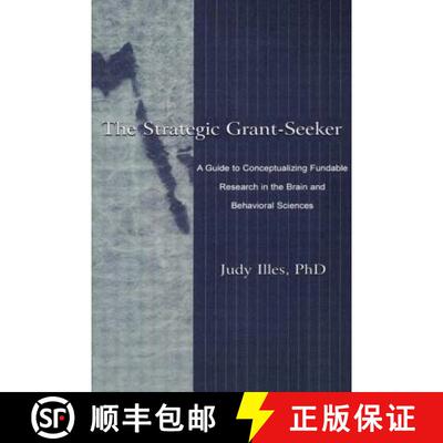 【3-4周达】The Strategic Grant-seeker: A Guide To Conceptualizing Fundable Research in the Brain and ... [9780805829808]