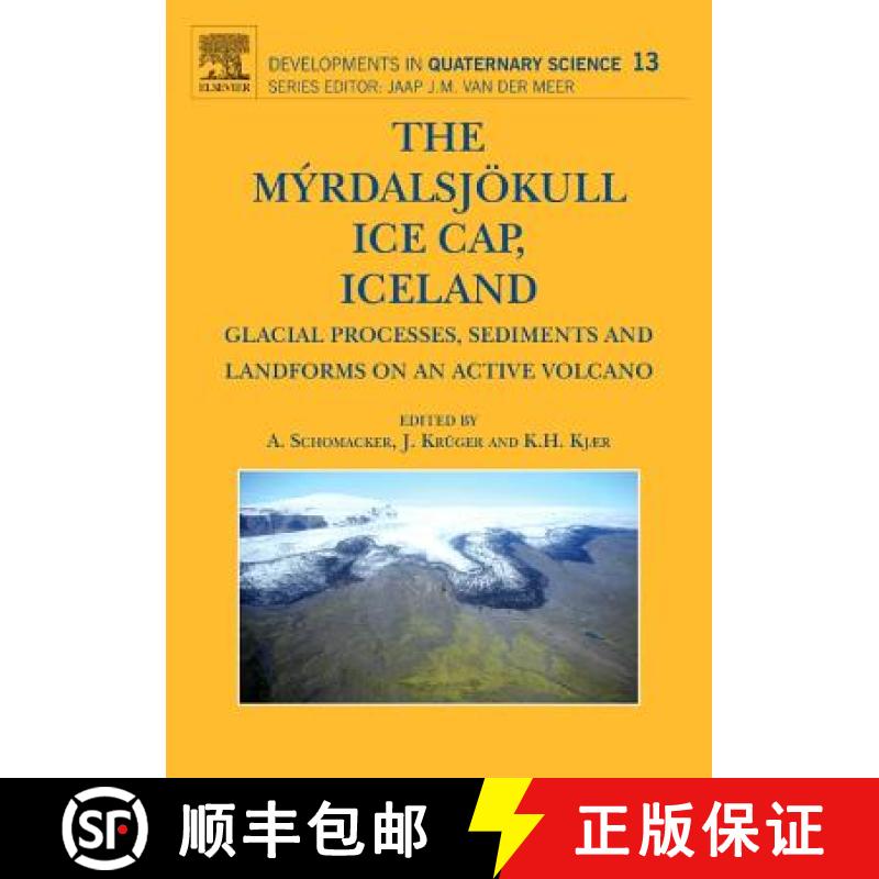 【3-4周达】The Myrdalsjokull Ice Cap, Iceland: Glacial Processes, Sediments and Landforms on an Activ... [9780444530455]