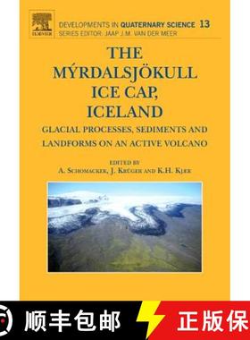 【3-4周达】The Myrdalsjokull Ice Cap, Iceland: Glacial Processes, Sediments and Landforms on an Activ... [9780444530455]
