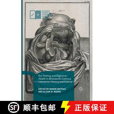 【3-4周达】Gut Feeling and Digestive Health in Nineteenth-Century Literature, History and Culture [9783030404383]