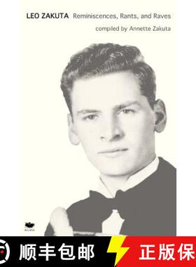 【3-4周达】Leo Zakuta: Reminiscences, Rants, and Raves [9781927403303]