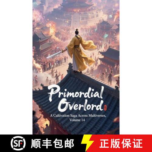 【3-4周达】Primordial Overlord: A Cultivation Saga Across Multiverses, Volume 14 [9798232672898]