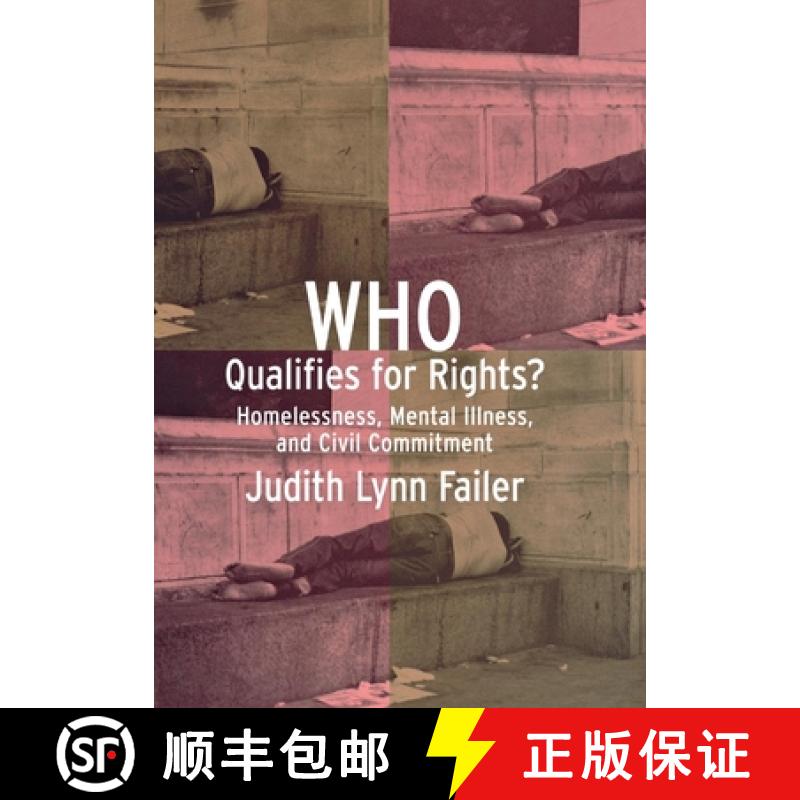 【3-4周达】Who Qualifies for Rights?: Homelessness, Mental Illness, and Civil Commitment [9780801439995]