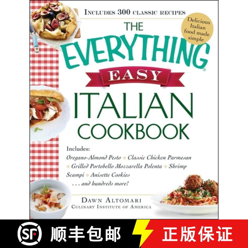 【3-4周达】Everything Easy Italian Cookbook: Includes Oregano-Almond Pesto, Classic Chicken Parmesan,... [9781440585333]