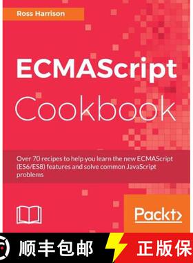 预订 ECMAScript Cookbook: Over 70 recipes to help you learn the new ECMAScript (ES6/ES8) features and... [9781788628174]