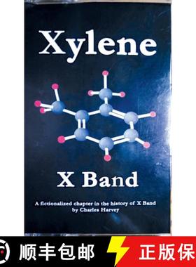 【3-4周达】Xylene | X Band: A Fictionalized Chapter in the History of X Band [9798985789720]