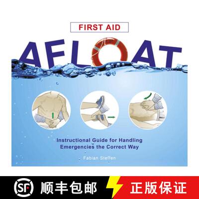 【3-4周达】First Aid Afloat: Instructional Guide for Handling Emergencies the Correct Way: Instructio... [9780870336362]