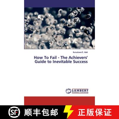 预订 How To Fail - The Achievers' Guide to Inevitable Success [9786139448173]
