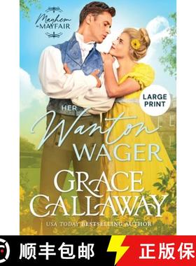 预订 Her Wanton Wager (Large Print): A Steamy Enemies to Lovers Regency Romance [9781960956026]