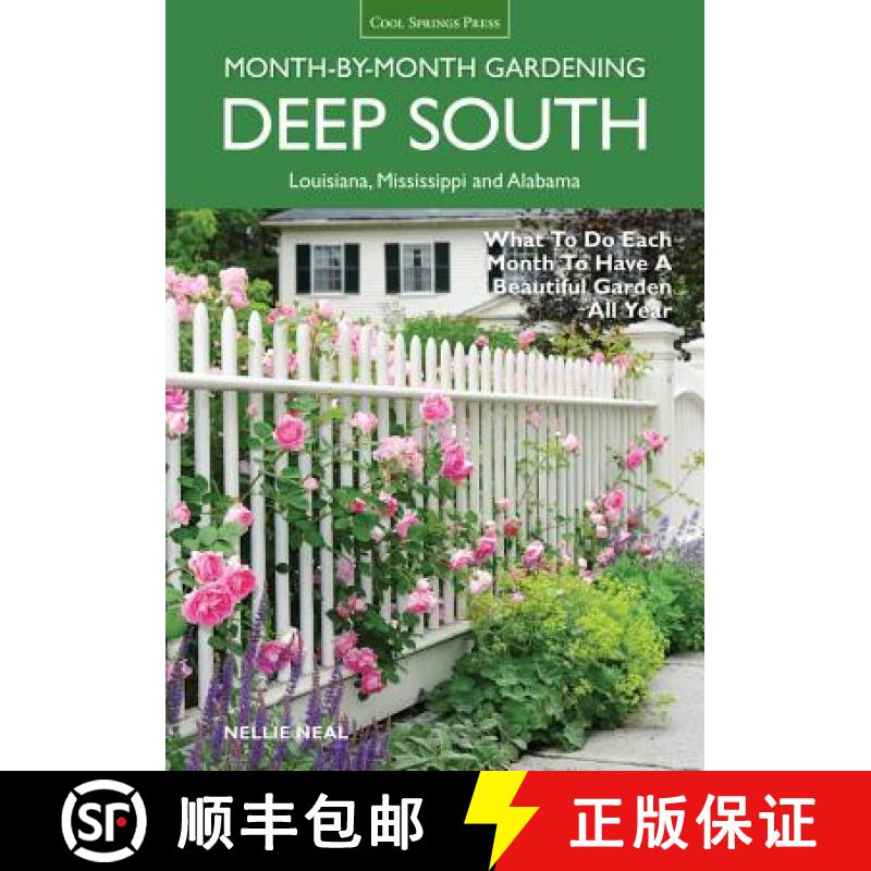 【3-4周达】Deep South Month-by-Month Gardening: What to Do Each Month to Have a Beautiful Garden All ... [9781591865858]