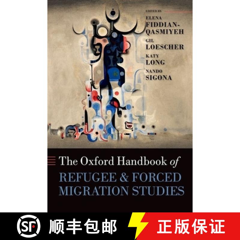 【3-4周达】牛津难民强制迁移研究手册 The Oxford Handbook of Refugee and Forced Migration Studies [9780199652433]