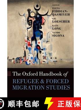 【3-4周达】牛津难民强制迁移研究手册 The Oxford Handbook of Refugee and Forced Migration Studies [9780199652433]