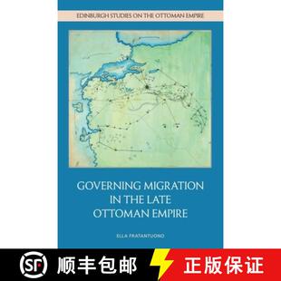 【3-4周达】Governing Migration in the Late Ottoman Empire [9781399521840]
