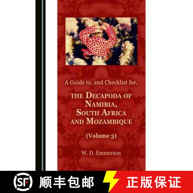 预订 A Guide to, and Checklist for, the Decapoda of Namibia, South Africa and Mozambique (Volume 3) [9781443893060]