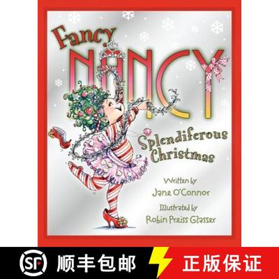 【3-4周达】Fancy Nancy: Splendiferous Christmas: A Christmas Holiday Book for Kids [9780061235900]