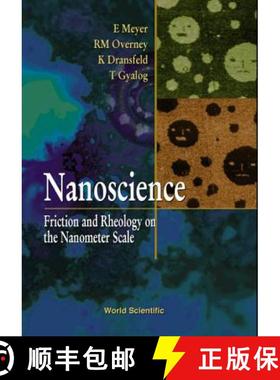 【3-4周达】Nanoscience: Friction and Rheology on the Nanometer Scale [9789812380623]