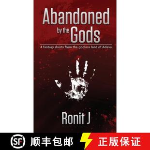 【3-4周达】Abandoned by the Gods: a collection of grimdark fantasy short stories set in the godless l... [9789334009941]