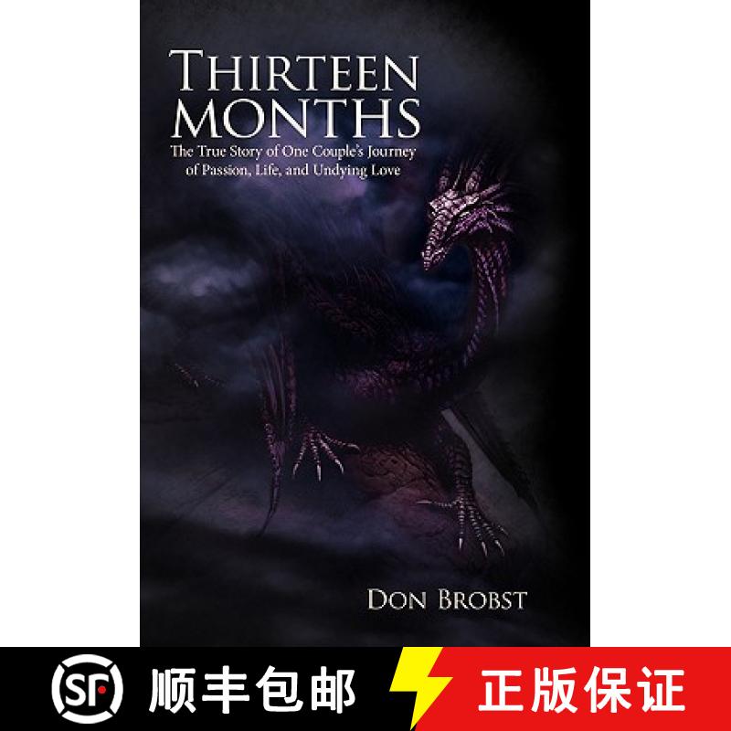 【2-3周达】Thirteen Months: The True Story of One Couple's Journey of Passion, Life, and Undying Love [9781449713102]