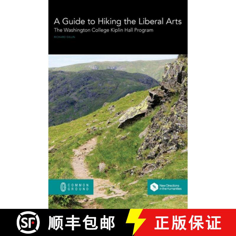 【3-4周达】A Guide to Hiking the Liberal Arts: The Washington College Kiplin Hall Program [9780949313904]