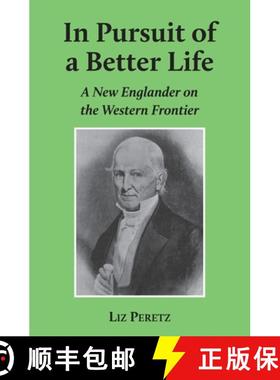 【3-4周达】In Pursuit of a Better Life: A New Englander on the Western Frontier [9781838352004]