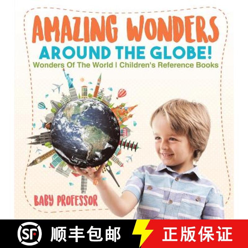 【3-4周达】Amazing Wonders Around The Globe! | Wonders Of The World | Children's Reference Books [9781541917217]