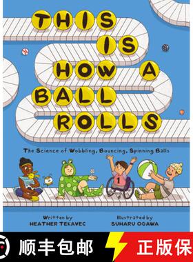【3-4周达】This Is How a Ball Rolls: The Science of Wobbling, Bouncing, Spinning Balls [9781525309687]